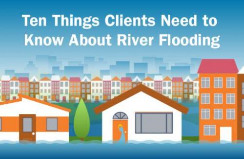 houses with water rising - ten things clients need to know about river flooding