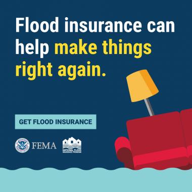 Social graphic that says, “Flood insurance can help make things right again” with a graphic of a couch floating in floodwater