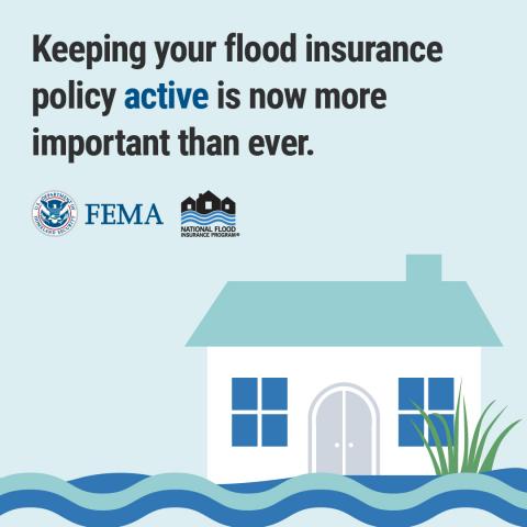 Keeping your flood insurance policy active is now more important than ever