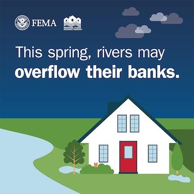 Rural house near flooding river. Text: This spring, rivers may overflow their banks.