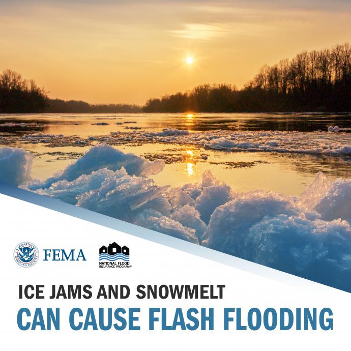 ice jams and snowmelt can cause flash flooding