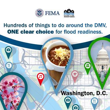 Street map of DC with destination markers. Text: Hundreds of things to do around the DMV, ONE clear choice for flood readiness.