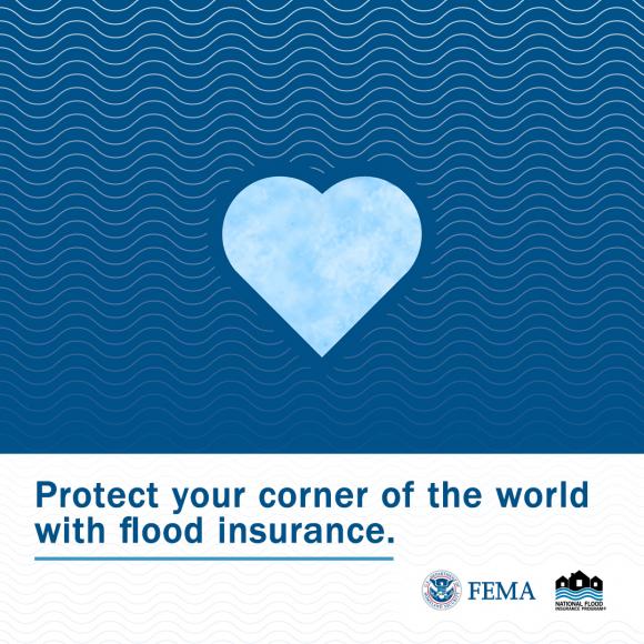 A graphic of a wave pattern with a watercolor heart in the center, the text at the bottom reads "Protect your corner of the world with flood insurance."